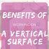 The Benefits of Working on A Vertical Surface for Children’s Development